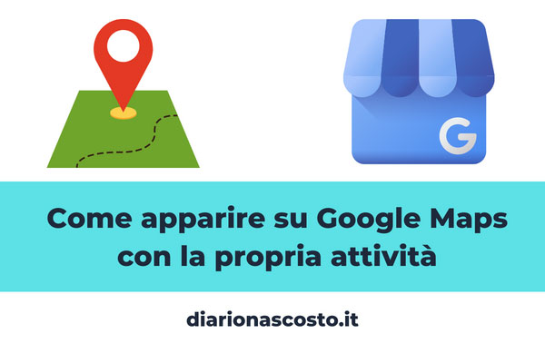 Come apparire su Google Maps con la propria attività Google My Business