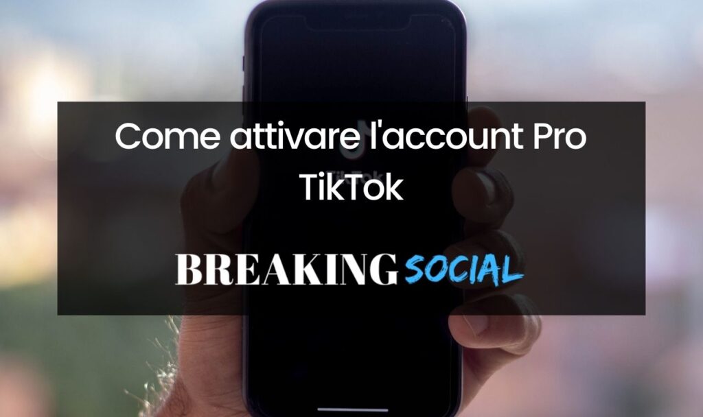 Come attivare un account Pro TikTok